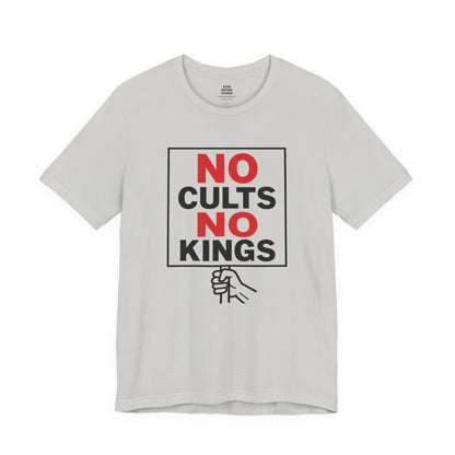No Cults, No Kings – Unisex Protest Tee (Size XS-4XL)