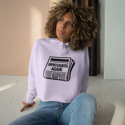 Unprecedented, Again –  Unisex Cropped Protest Hoodie (Size XS-L)