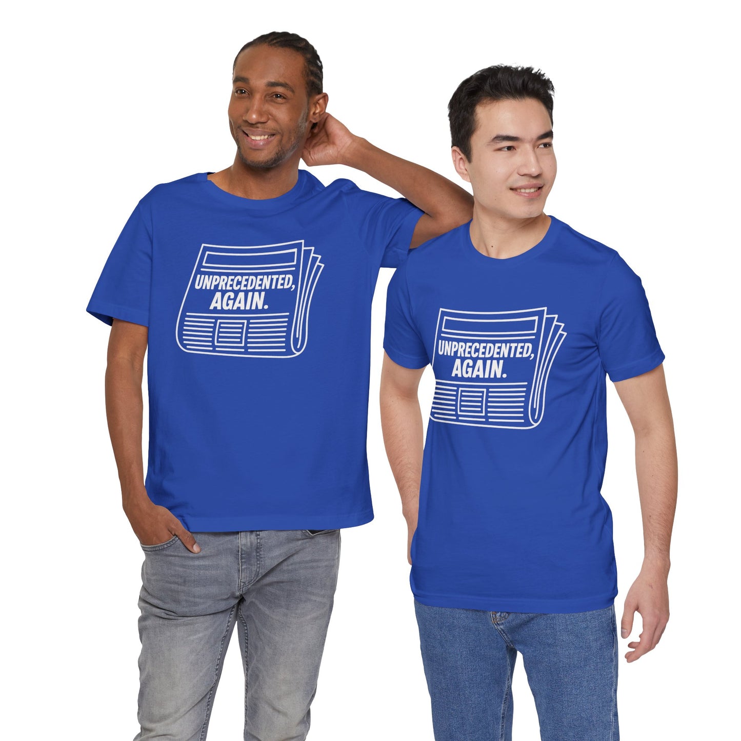 Unprecedented, Again – Unisex Protest Tee (Size XS-4XL)