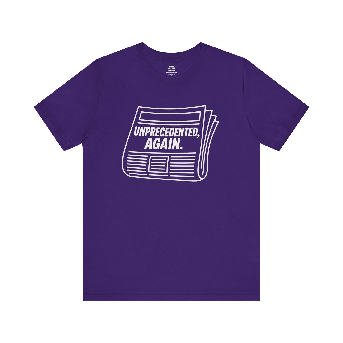 Unprecedented, Again – Unisex Protest Tee (Size XS-4XL)