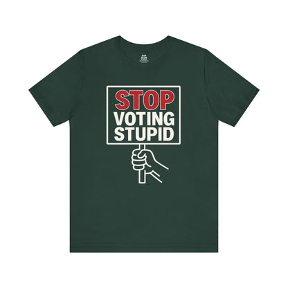 Stop Voting Stupid – Unisex Protest Tee (Size XS-4XL)