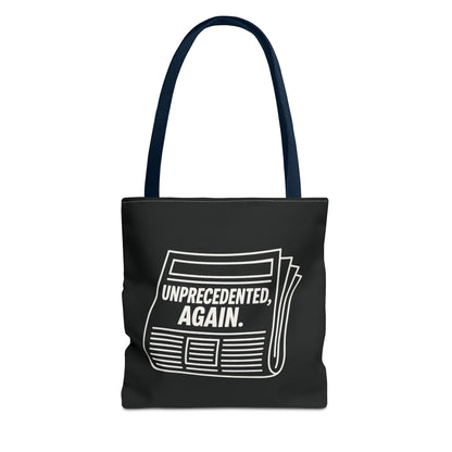 Unprecedented, Again – Activist Tote Bag - Black