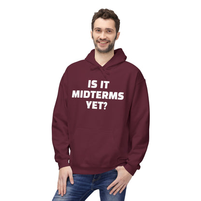 Is It Midterms Yet? – Unisex Protest Hoodie (Size S-5XL)