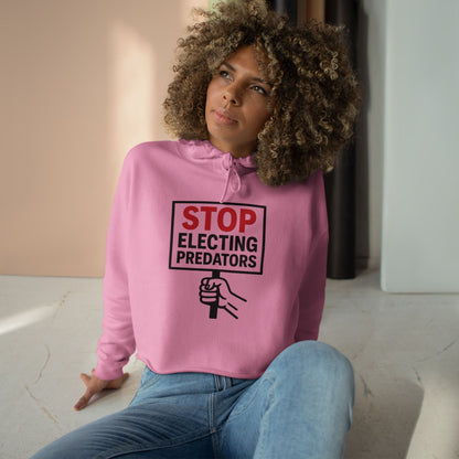 Stop Electing Predators –  Unisex Cropped Protest Hoodie (Size XS-L)