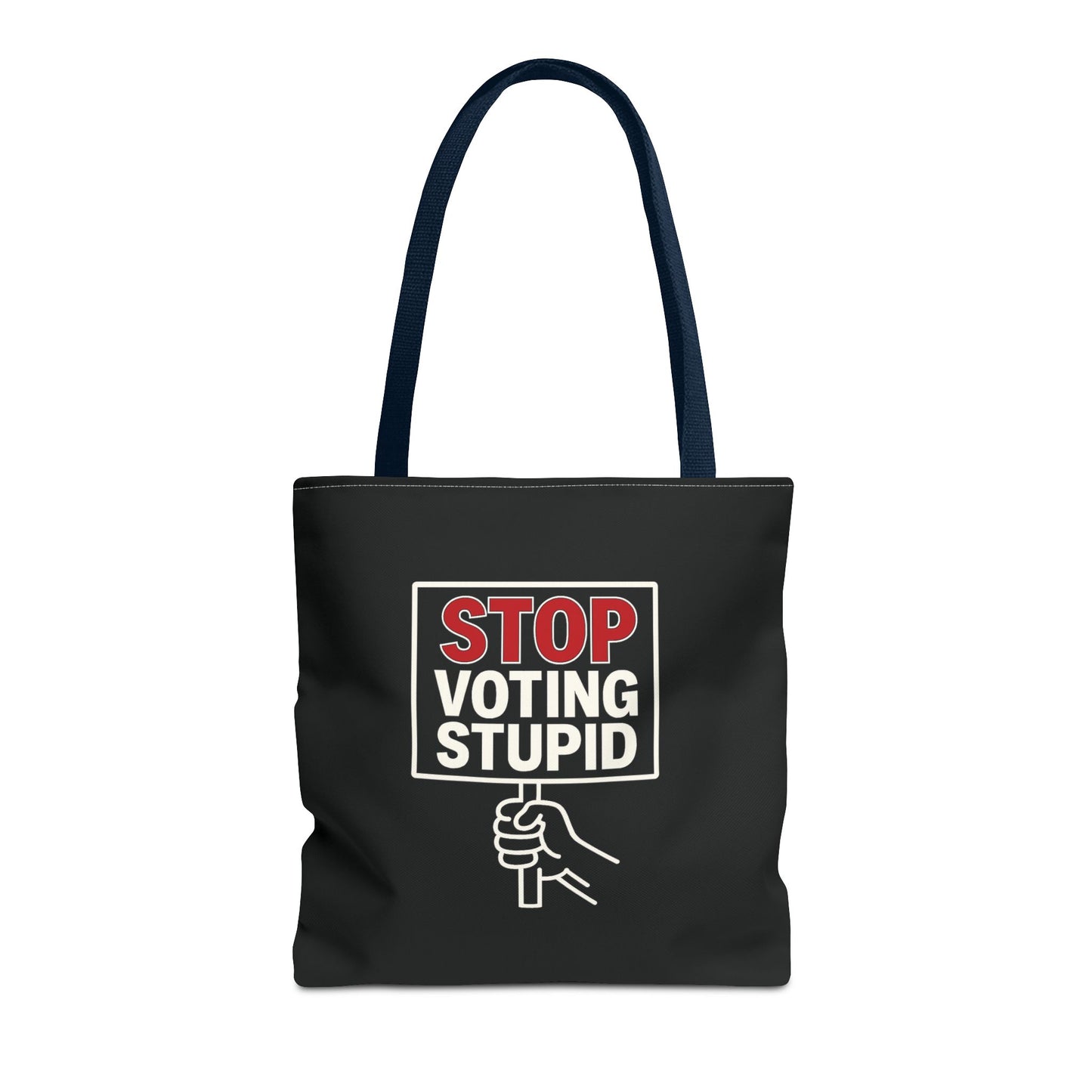 Stop Voting Stupid – Activist Tote Bag - Black