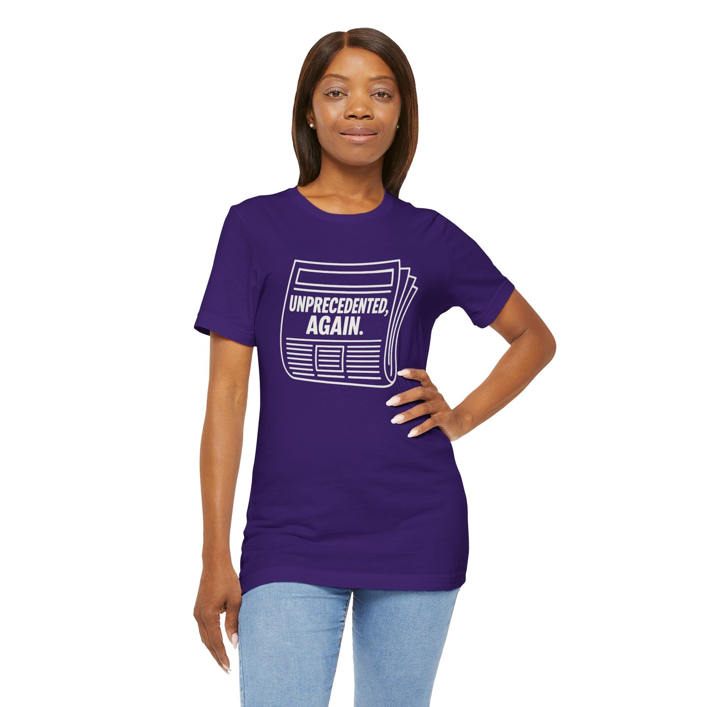 Unprecedented, Again – Unisex Protest Tee (Size XS-4XL)