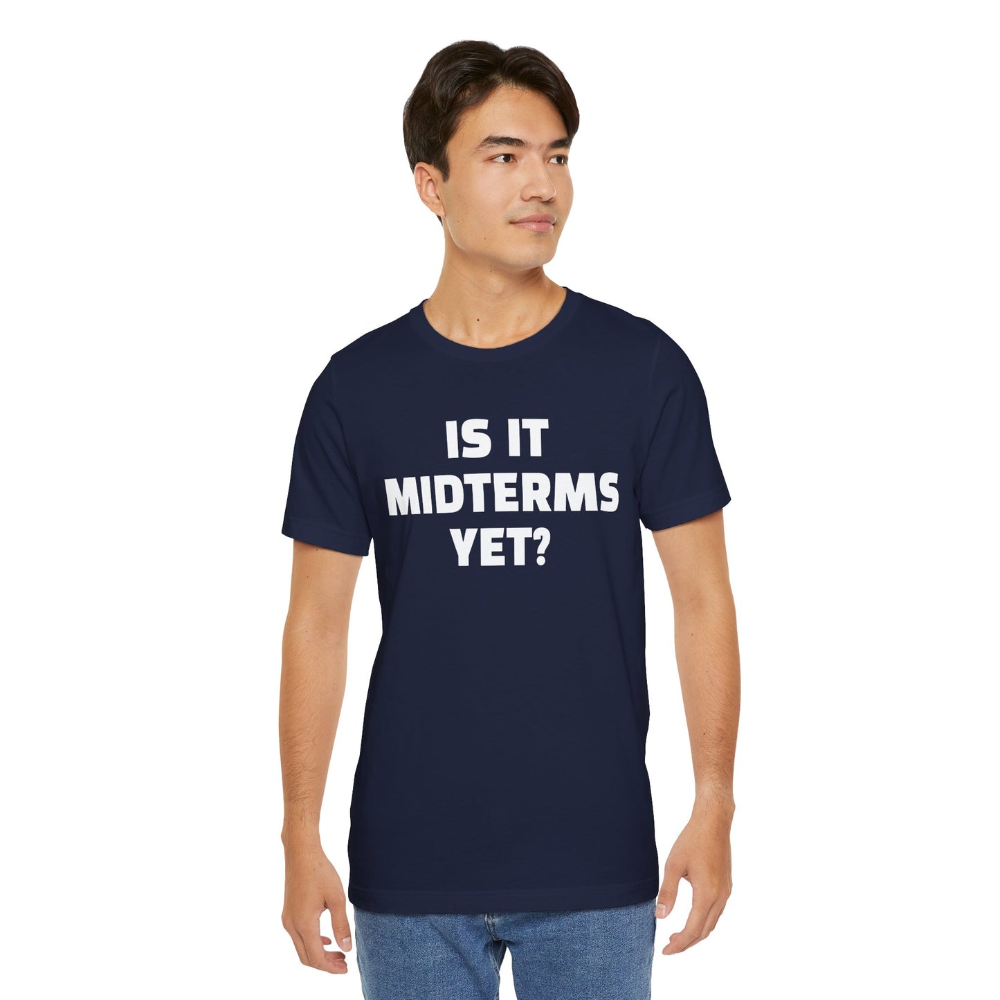 Is It Midterms Yet? – Unisex Protest Tee (Size XS-4XL)
