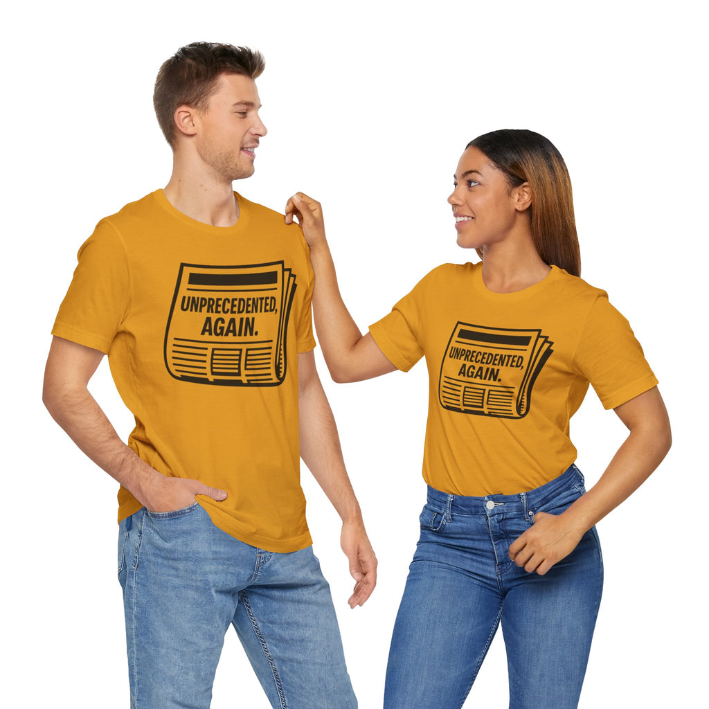 Unprecedented Again tee — Mustard  - accent — angled Duo
