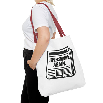 Unprecedented, Again – Activist Tote Bag - White