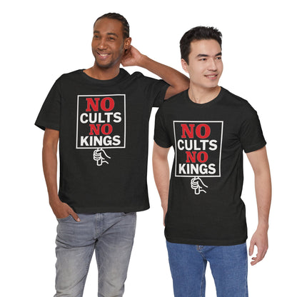 No Cults, No Kings – Unisex Protest Tee (Size XS-4XL)
