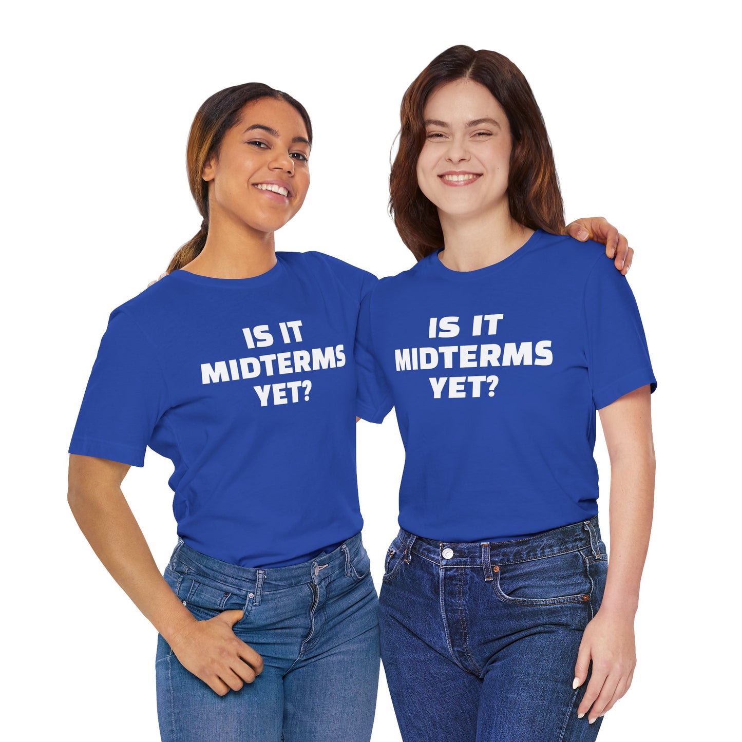 Is It Midterms Yet? – Unisex Protest Tee (Size XS-4XL)