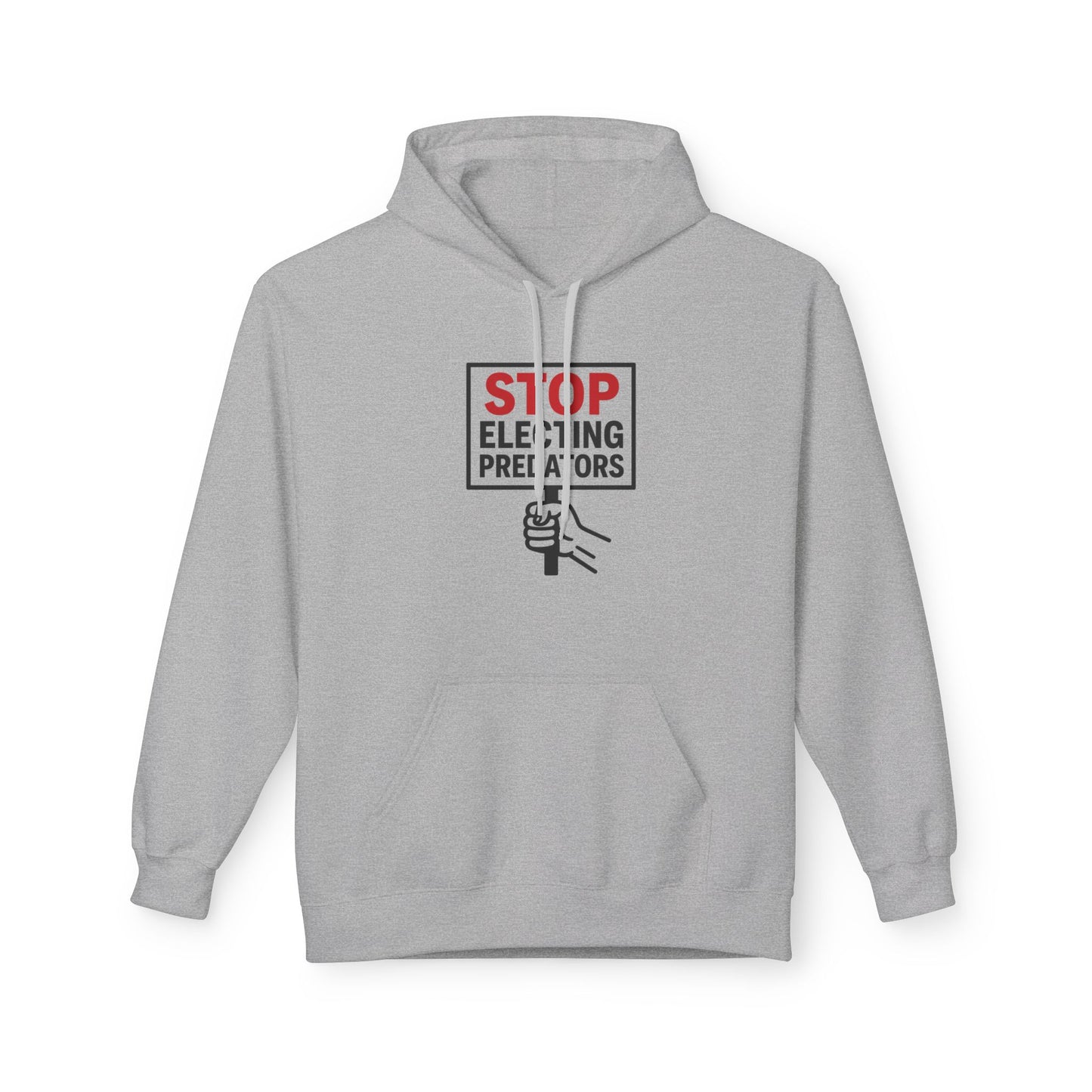 Stop Electing Predators – Unisex Protest Hoodie (Size S-5XL)