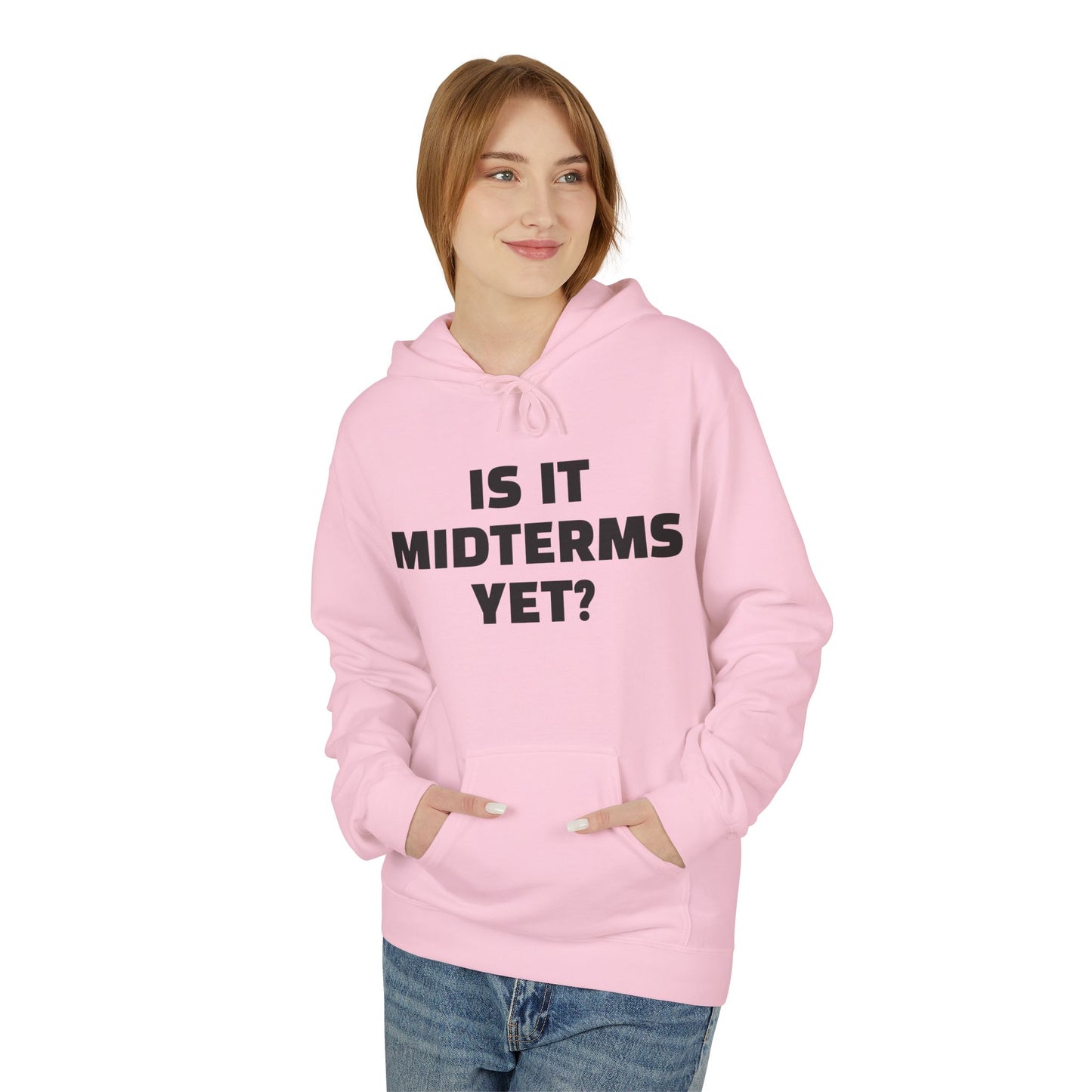 Is It Midterms Yet? – Unisex Protest Hoodie (Size S-5XL)