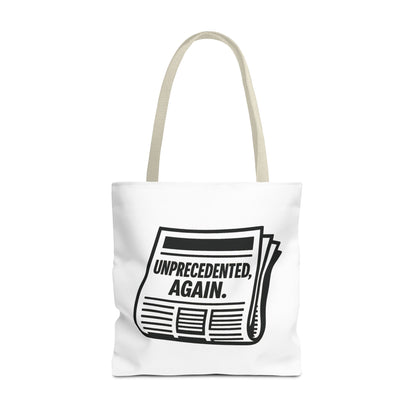 Unprecedented, Again – Activist Tote Bag - White