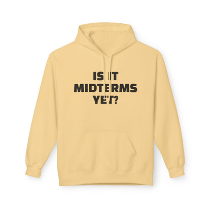 Is It Midterms Yet? – Unisex Protest Hoodie (Size S-5XL)