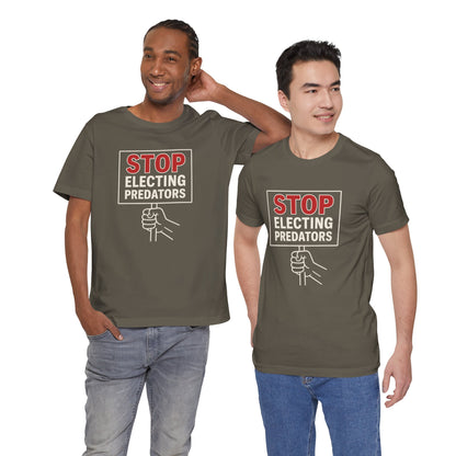 Stop Electing Predators – Unisex Protest Tee (Size XS-4XL)