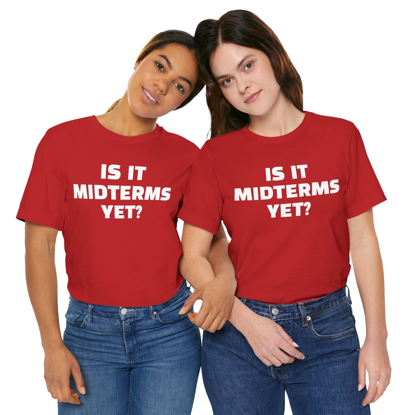 Is It Midterms Yet? – Unisex Protest Tee (Size XS-4XL)