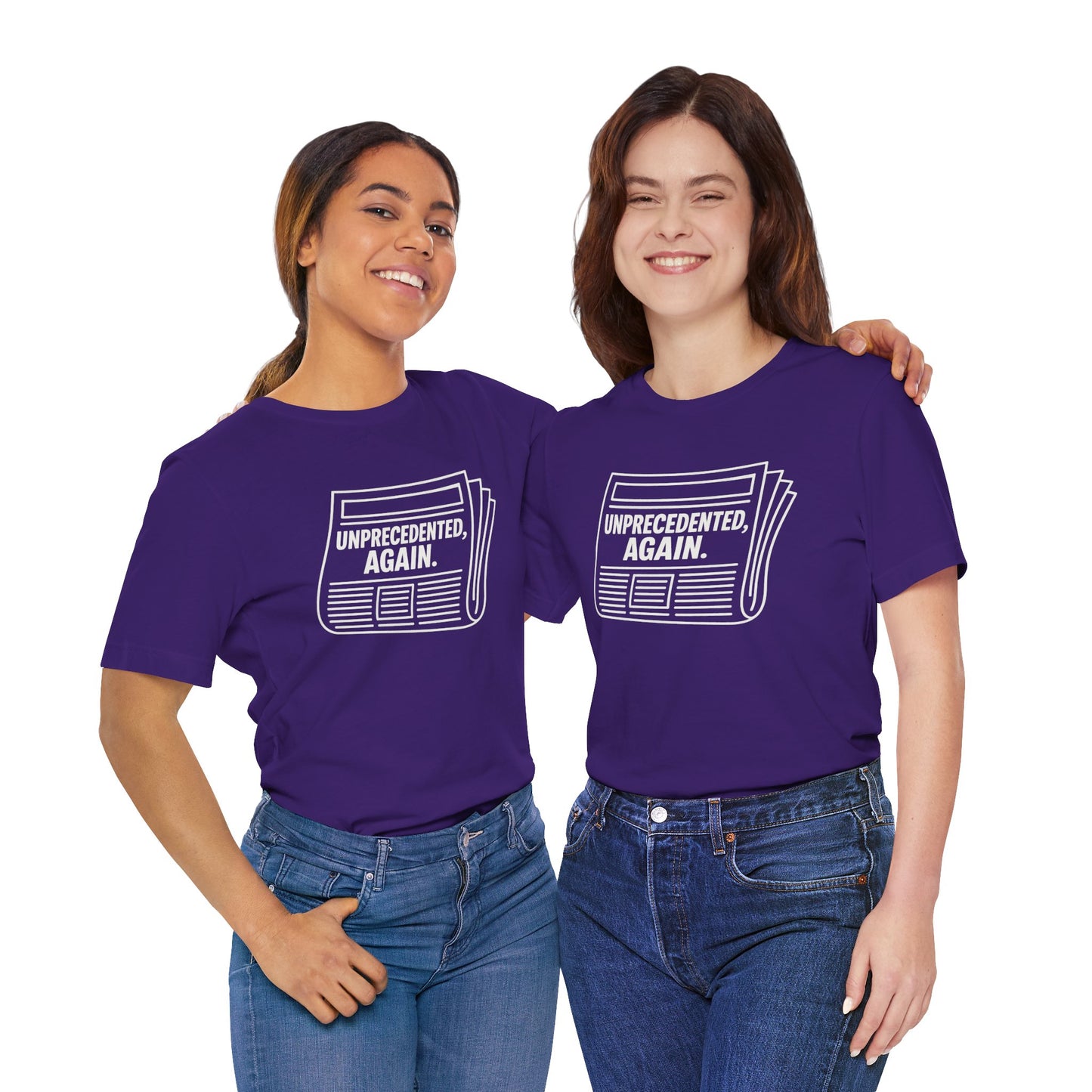 Unprecedented, Again – Unisex Protest Tee (Size XS-4XL)