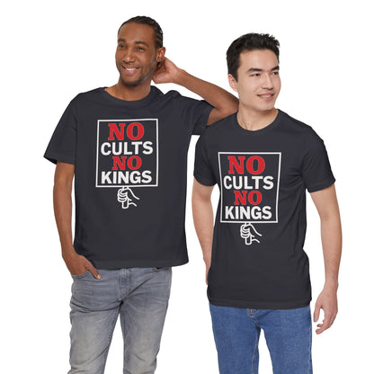 No Cults, No Kings – Unisex Protest Tee (Size XS-4XL)
