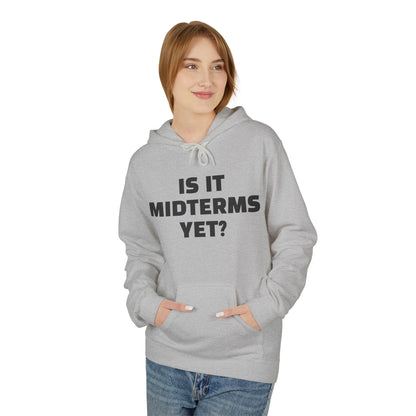 Is It Midterms Yet? – Unisex Protest Hoodie (Size S-5XL)