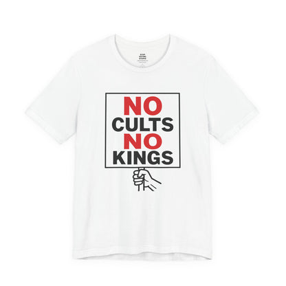 No Cults, No Kings – Unisex Protest Tee (Size XS-4XL)