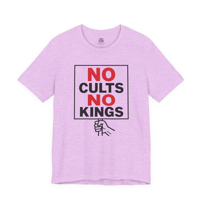 No Cults, No Kings – Unisex Protest Tee (Size XS-4XL)