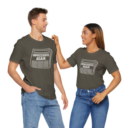Unprecedented, Again – Unisex Protest Tee (Size XS-4XL)