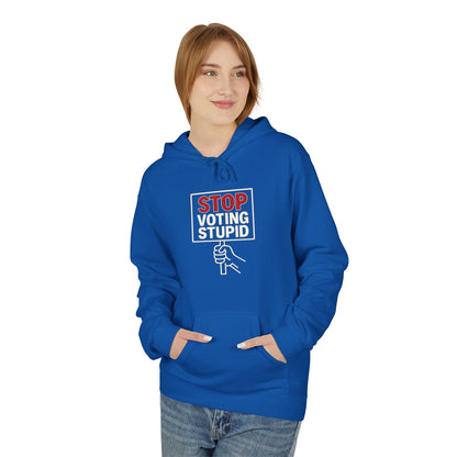 Stop Voting Stupid – Unisex Protest Hoodie (Size S-5XL)