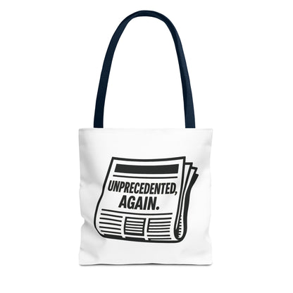 Unprecedented, Again – Activist Tote Bag - White