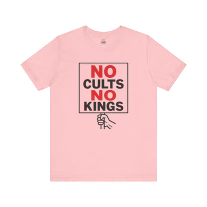 No Cults, No Kings – Unisex Protest Tee (Size XS-4XL)