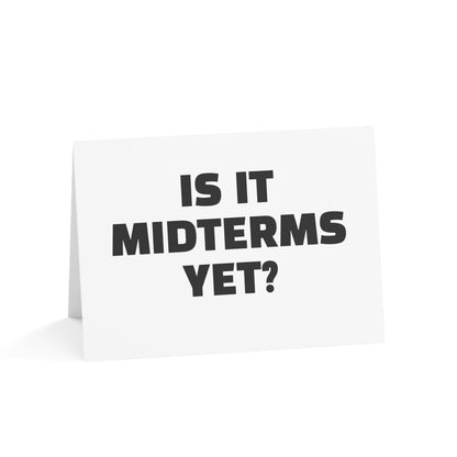 Is It Midterms Yet? Activism Card – Single or Set - Black and White