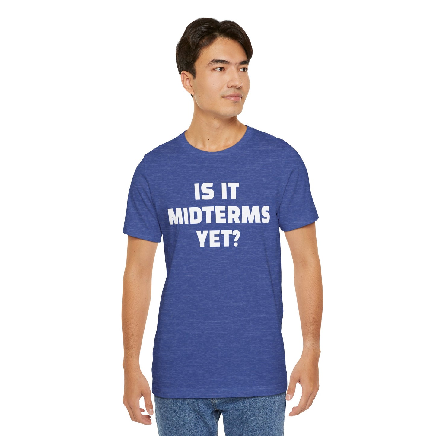 Is It Midterms Yet? – Unisex Protest Tee (Size XS-4XL)
