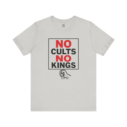 No Cults, No Kings – Unisex Protest Tee (Size XS-4XL)