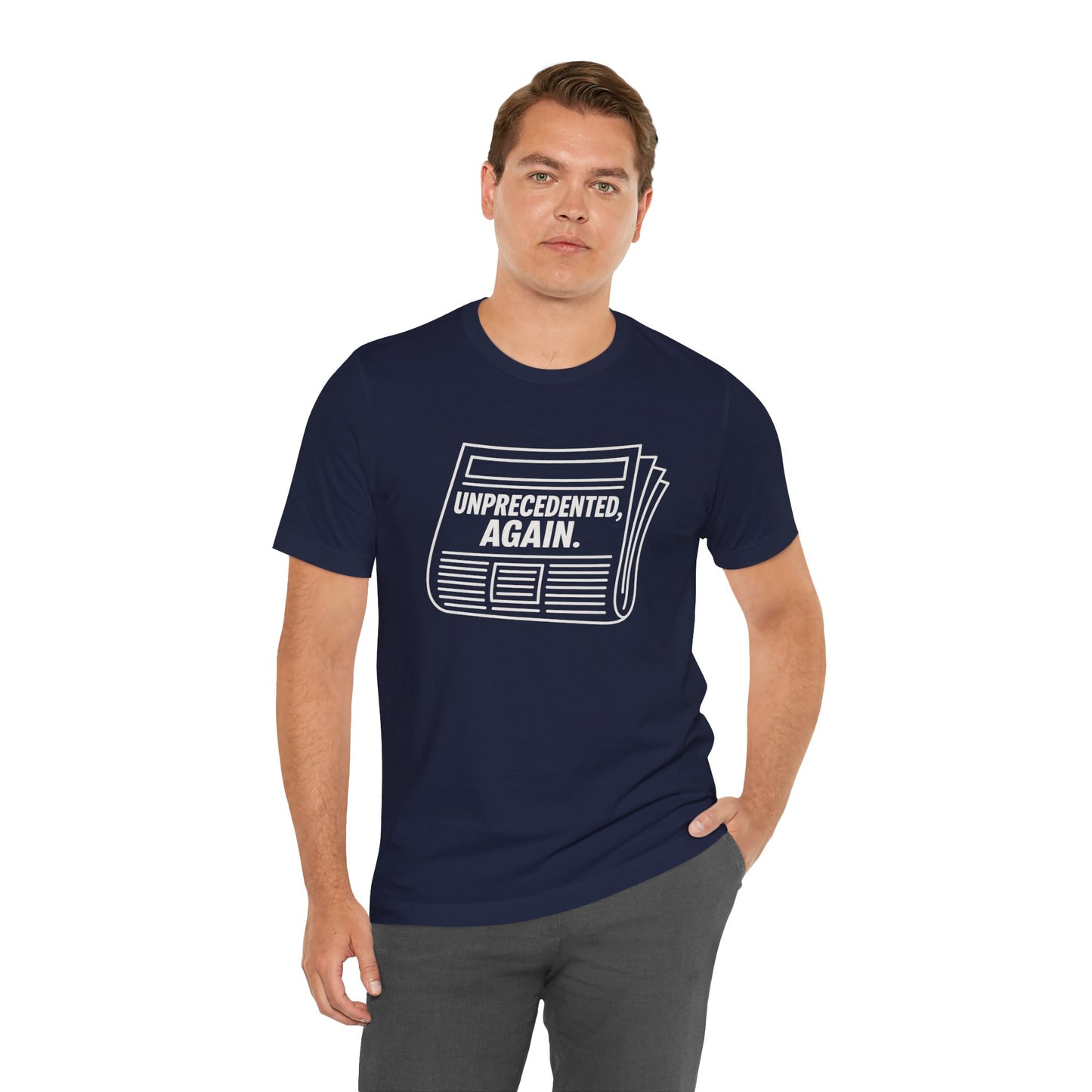 Unprecedented, Again – Unisex Protest Tee (Size XS-4XL)