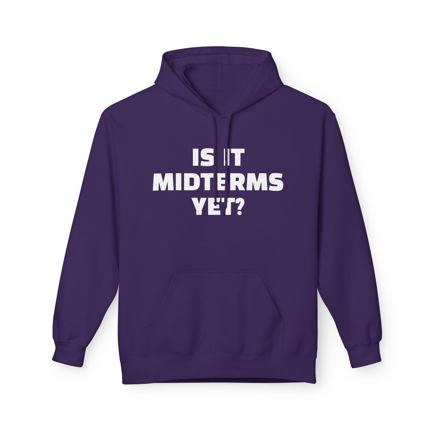 Is It Midterms Yet? – Unisex Protest Hoodie (Size S-5XL)