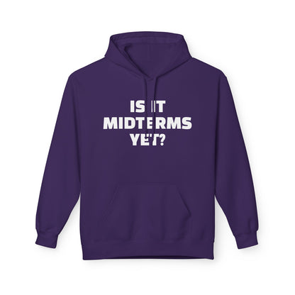 Is It Midterms Yet? – Unisex Protest Hoodie (Size S-5XL)