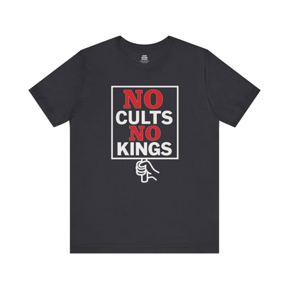 No Cults, No Kings – Unisex Protest Tee (Size XS-4XL)