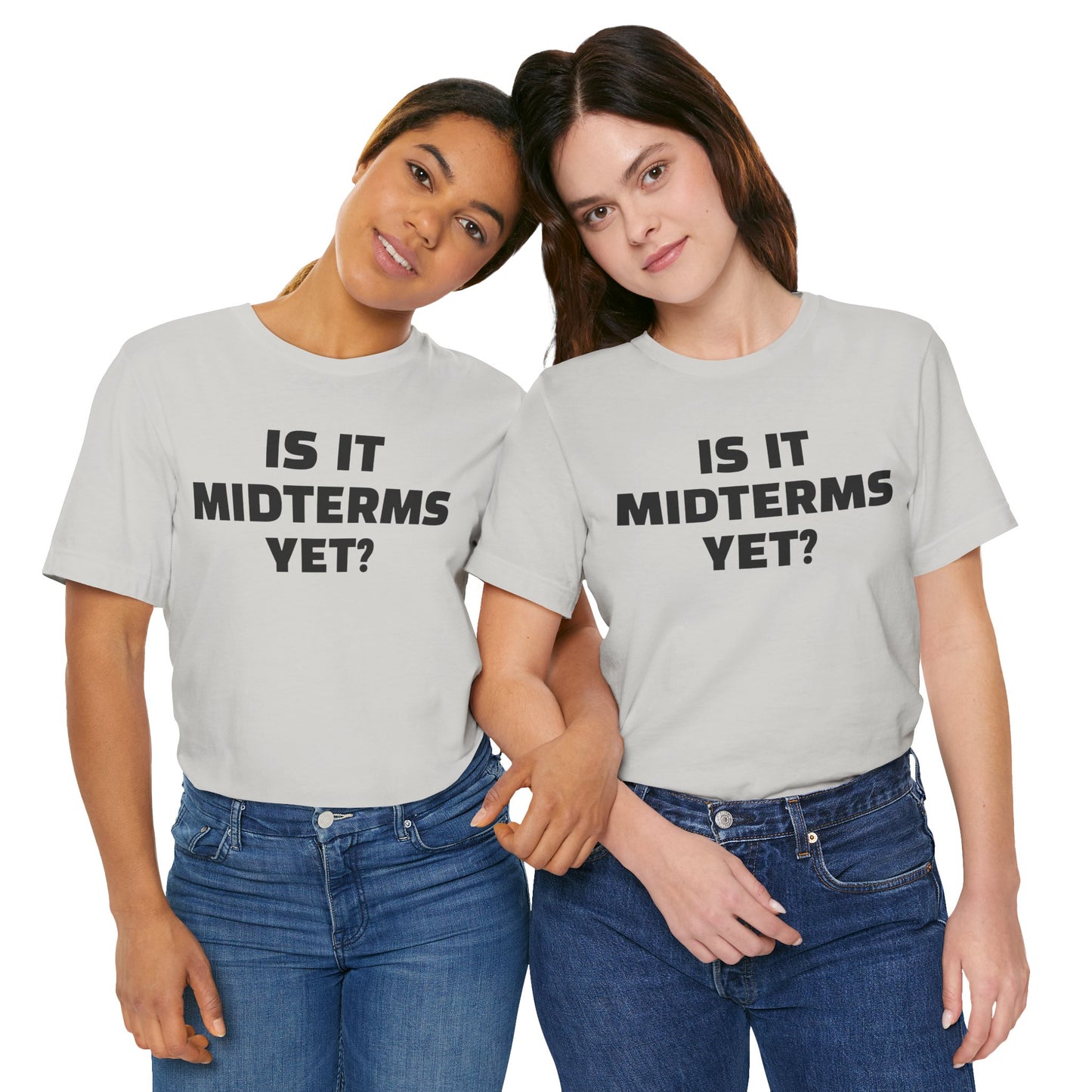 Is It Midterms Yet? – Unisex Protest Tee (Size XS-4XL)