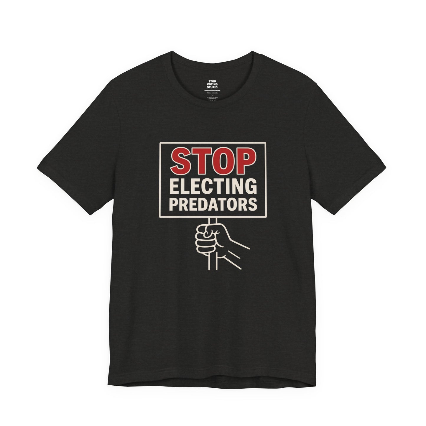 Stop Electing Predators – Unisex Protest Tee (Size XS-4XL)