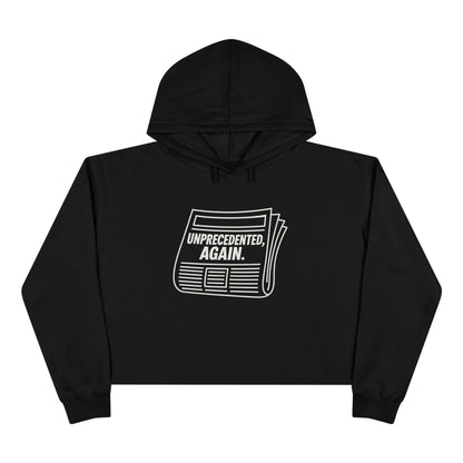 Unprecedented, Again –  Unisex Cropped Protest Hoodie (Size XS-L)