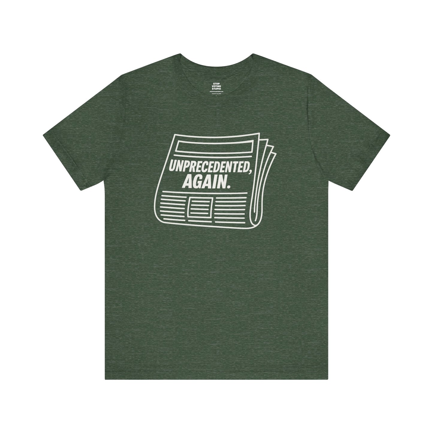 Unprecedented, Again – Unisex Protest Tee (Size XS-4XL)
