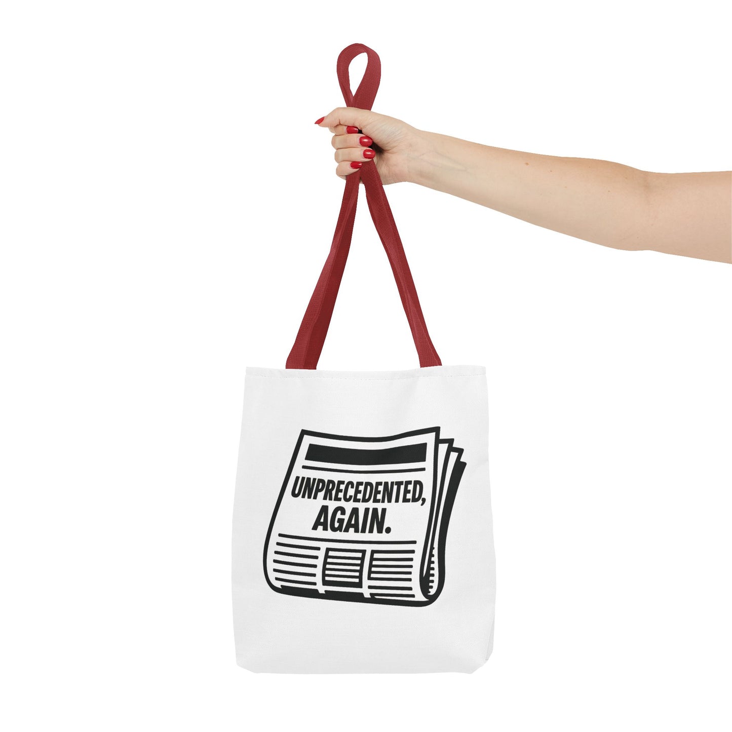 Unprecedented, Again – Activist Tote Bag - White