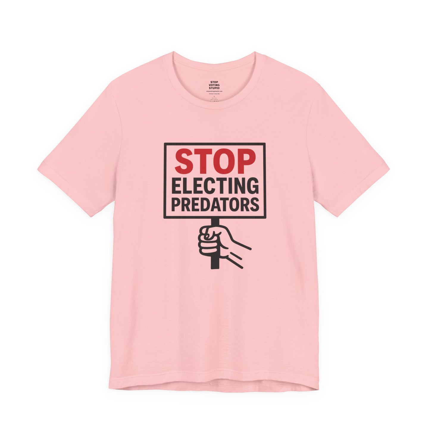 Stop Electing Predators – Unisex Protest Tee (Size XS-4XL)