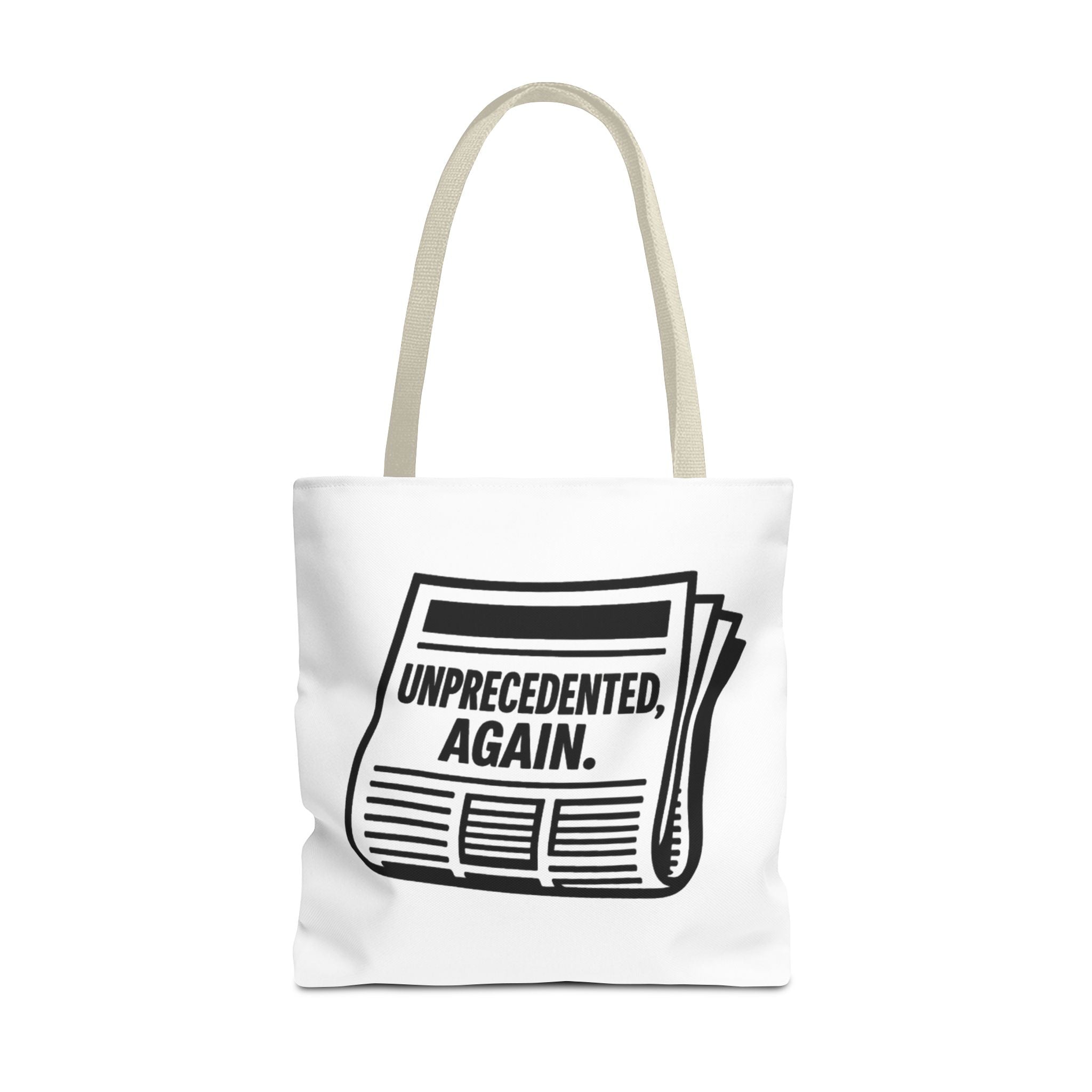 Unprecedented Again - Activist Tote Bag (White) | Civic Goods
