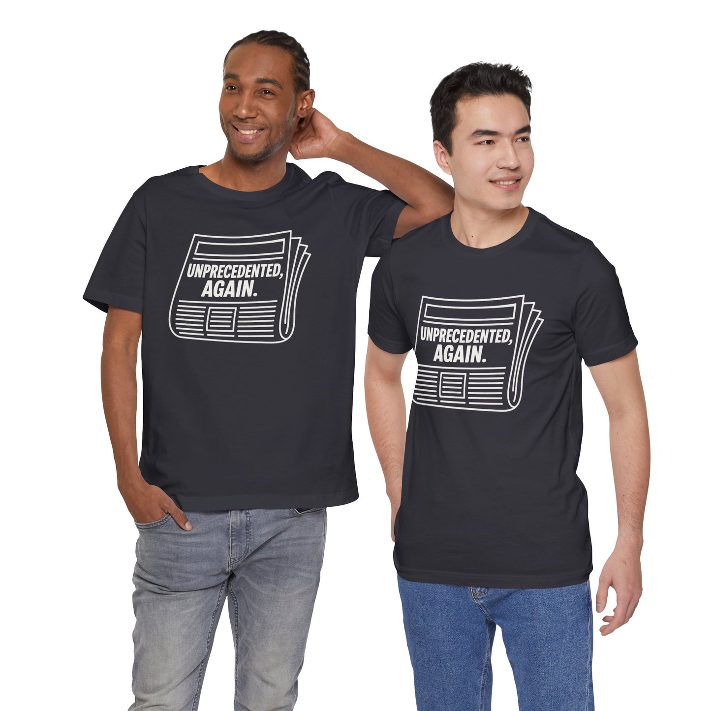Unprecedented, Again – Unisex Protest Tee (Size XS-4XL)