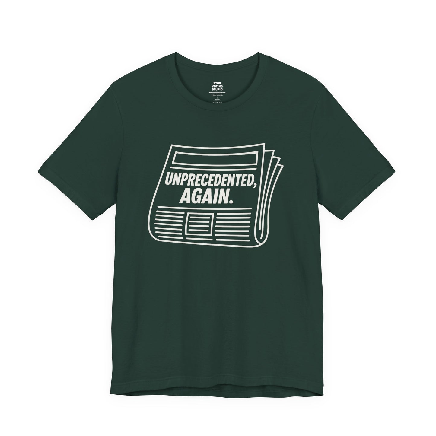 Unprecedented, Again – Unisex Protest Tee (Size XS-4XL)