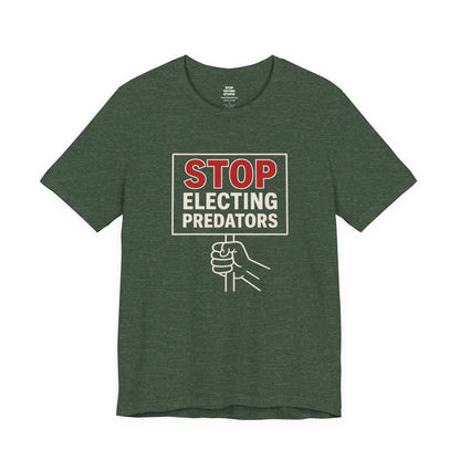 Stop Electing Predators – Unisex Protest Tee (Size XS-4XL)