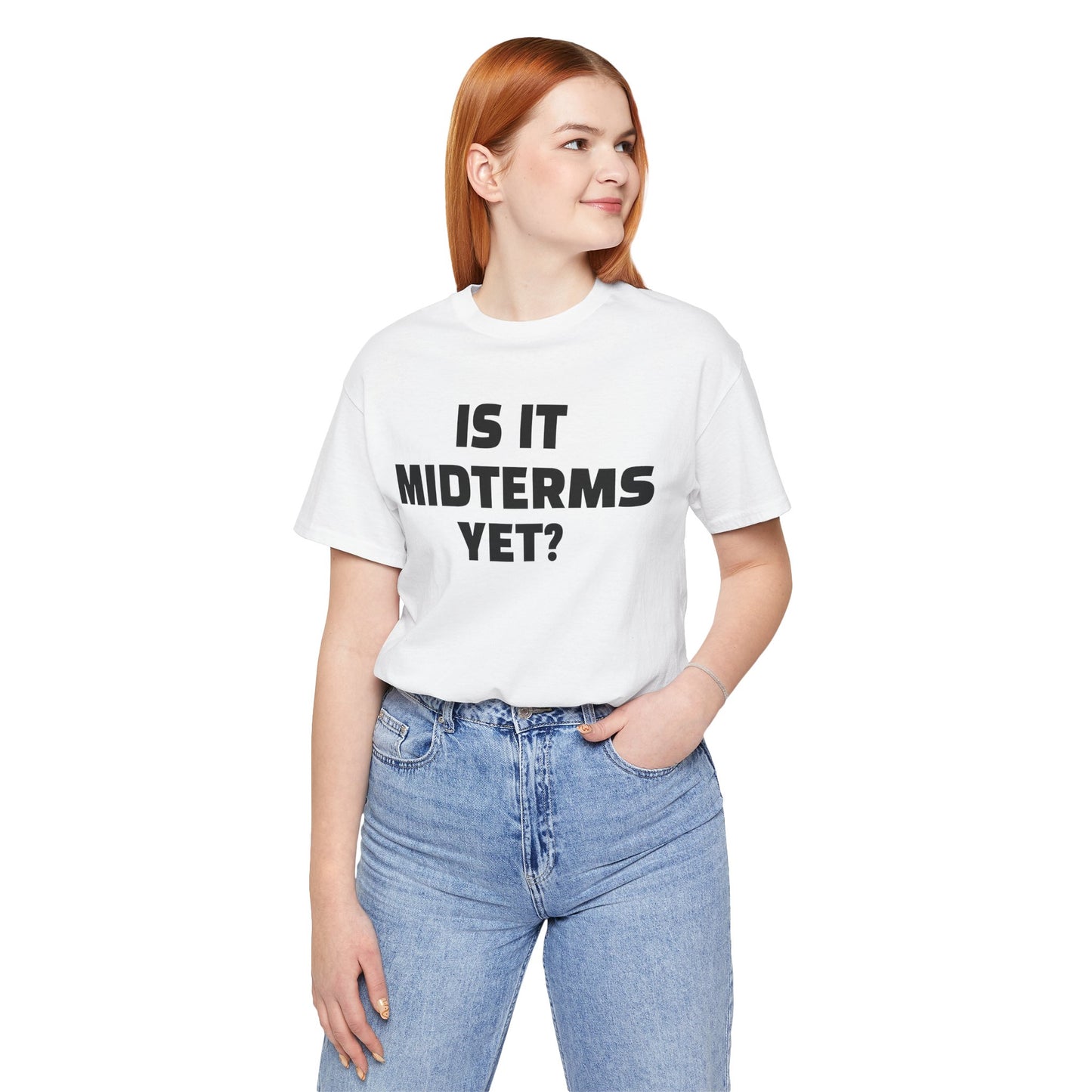 Is It Midterms Yet? – Unisex Protest Tee (Size XS-4XL)