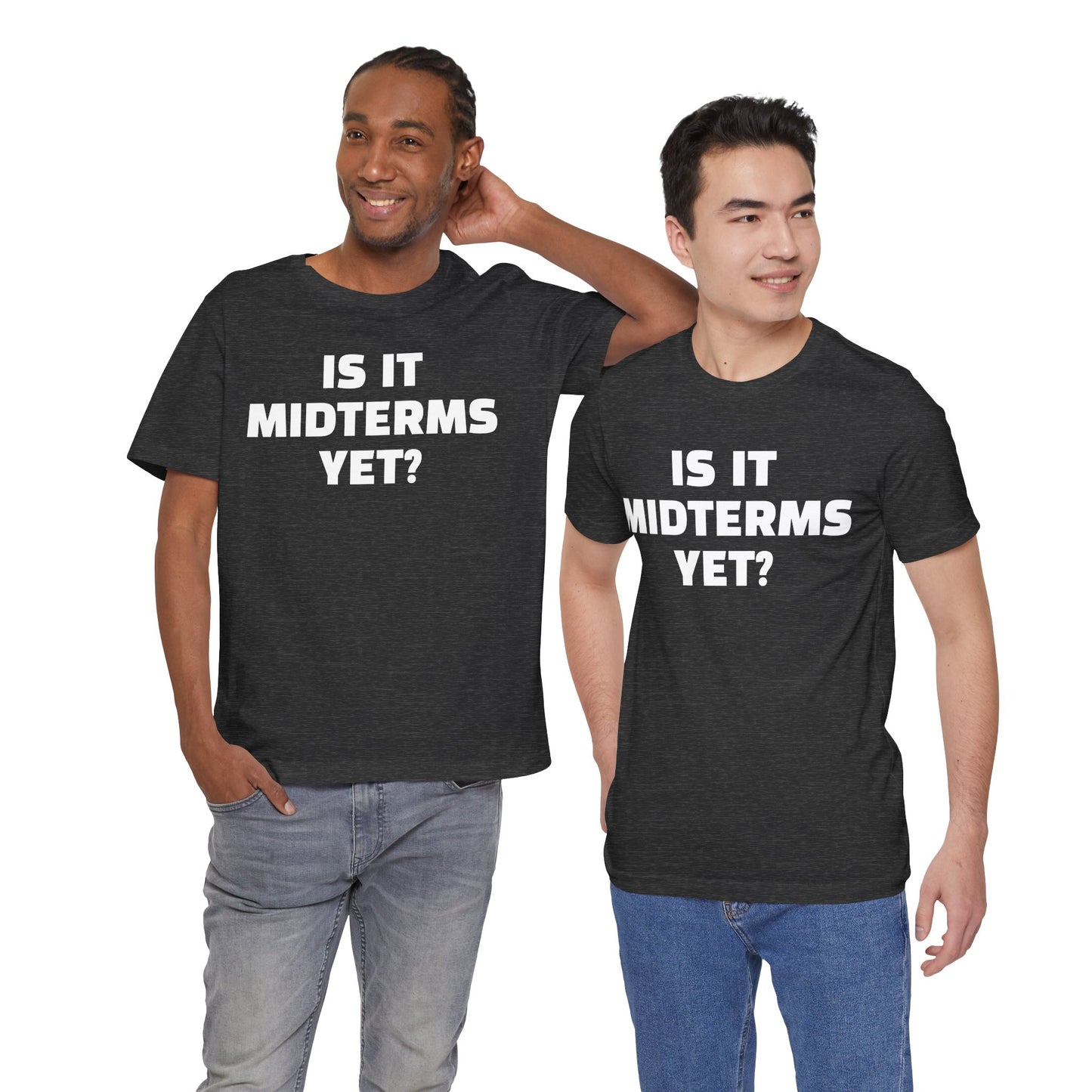 Is It Midterms Yet? – Unisex Protest Tee (Size XS-4XL)