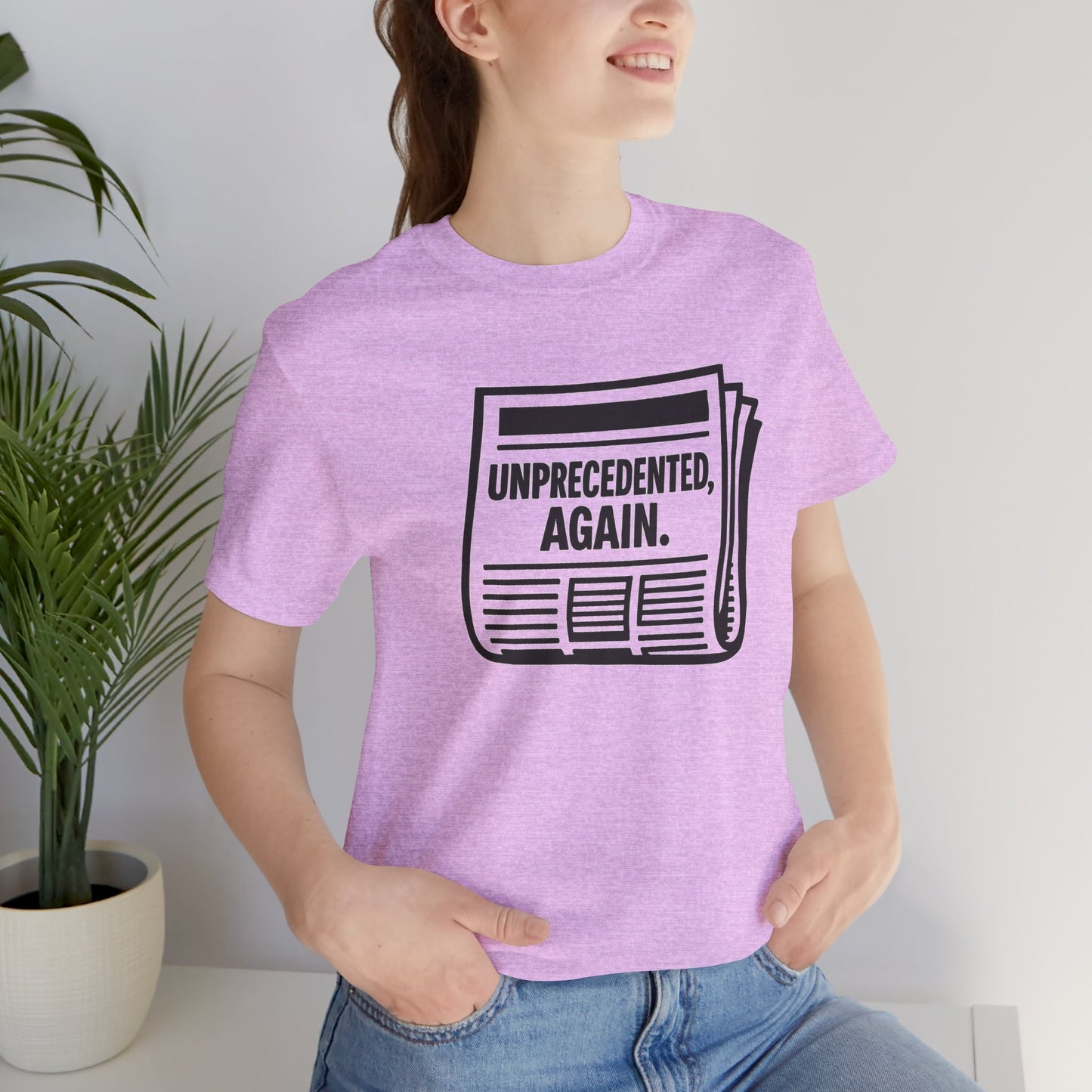 Unprecedented, Again – Unisex Protest Tee (Size XS-4XL)